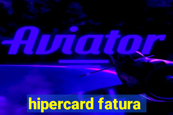 hipercard fatura